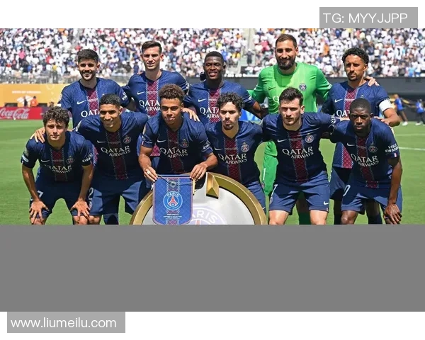 巴黎圣日耳曼队新赛季阵容全面解析与未来发展展望 巴黎圣日耳曼队新赛季阵容全面解析与未来发展展望